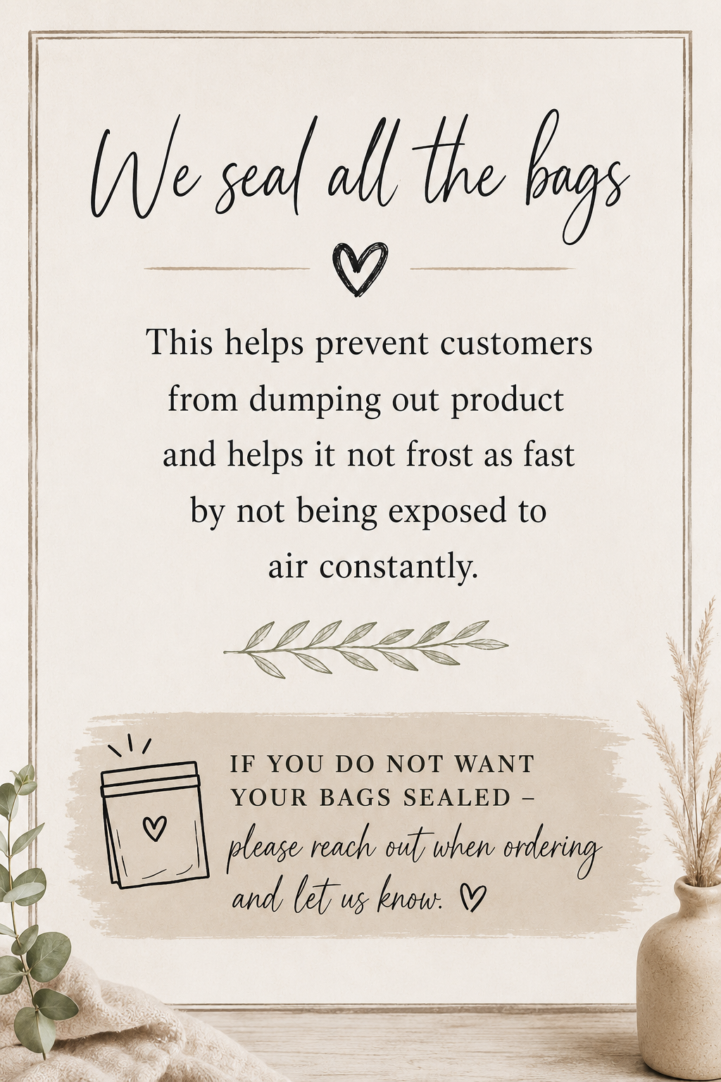 Text on a framed poster about sealing bags to prevent product exposure and frost, with decorative elements.