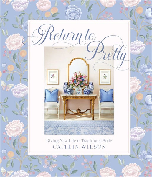 Return to Pretty- Giving New Life to Traditional Style by Caitlin Wilson (Final Sale)